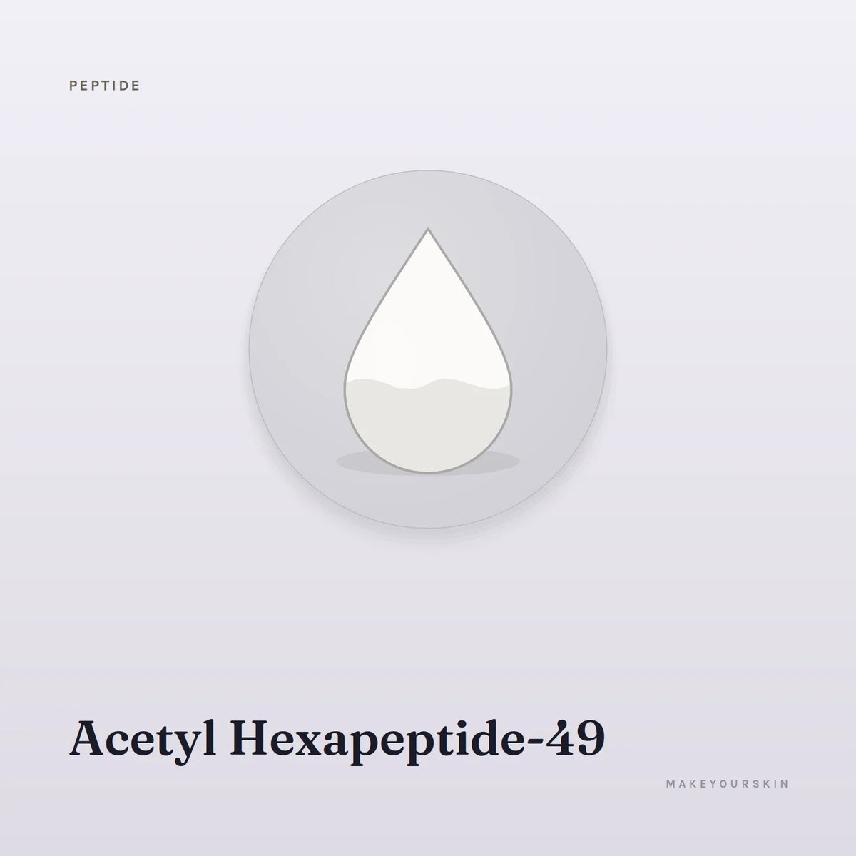 Acetyl Hexapeptide-49 — liquid, Global — MakeYourSkin