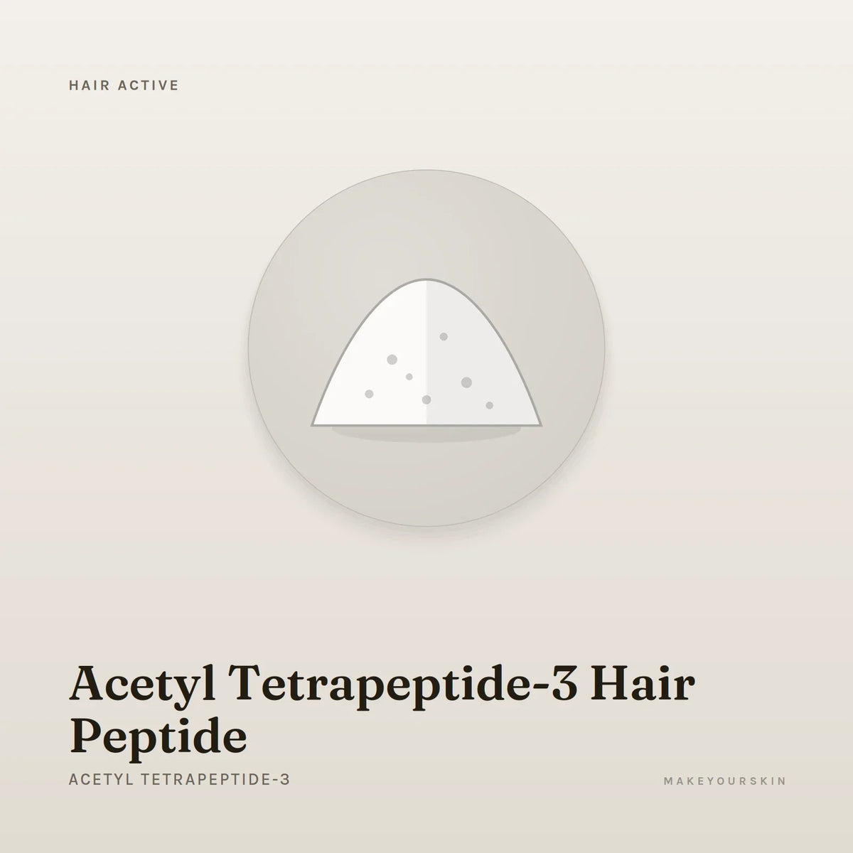 Acetyl Tetrapeptide-3 Hair Peptide (Acetyl Tetrapeptide-3) — powder, Global — MakeYourSkin