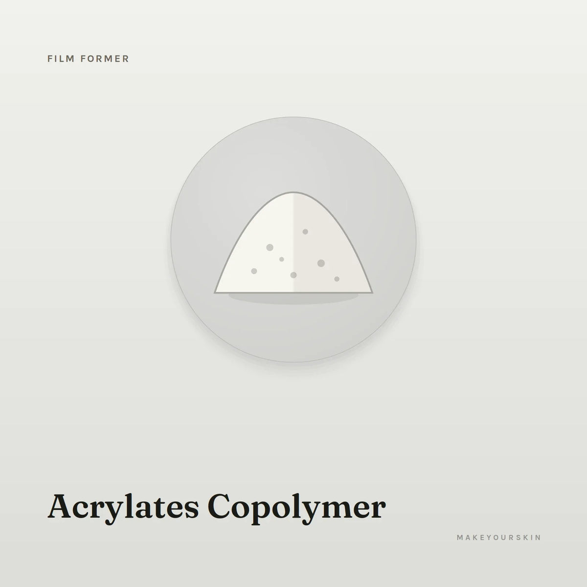 Acrylates Copolymer — powder, Global — MakeYourSkin