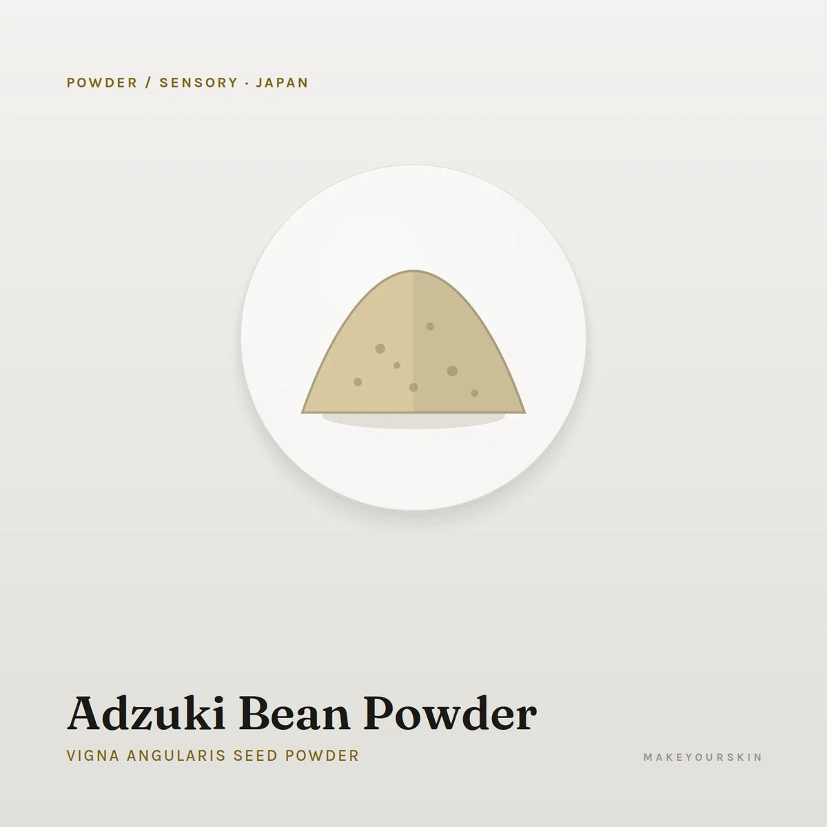 Adzuki Bean Powder (Vigna Angularis Seed Powder) — powder, Japan · J-Beauty — MakeYourSkin