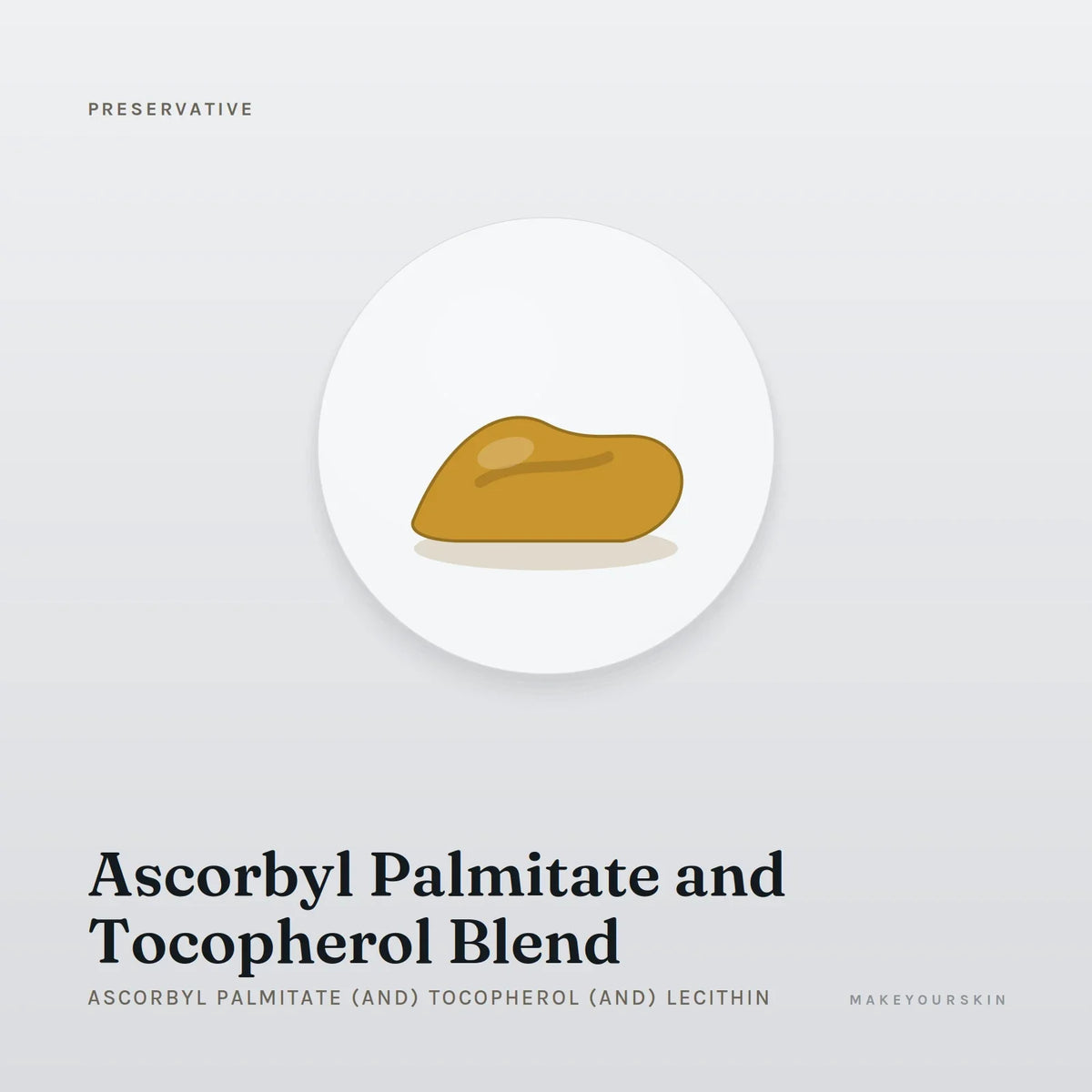 Ascorbyl Palmitate and Tocopherol Blend (Ascorbyl Palmitate (and) Tocopherol (and) Lecithin) — paste, Global — MakeYourSkin