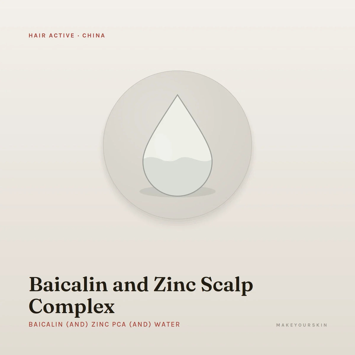 Baicalin and Zinc Scalp Complex (Baicalin (and) Zinc PCA (and) Water) — liquid, China · TCM — MakeYourSkin