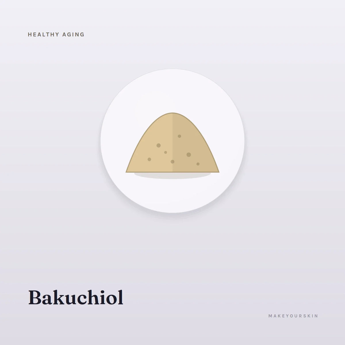 Bakuchiol — powder, Global — MakeYourSkin