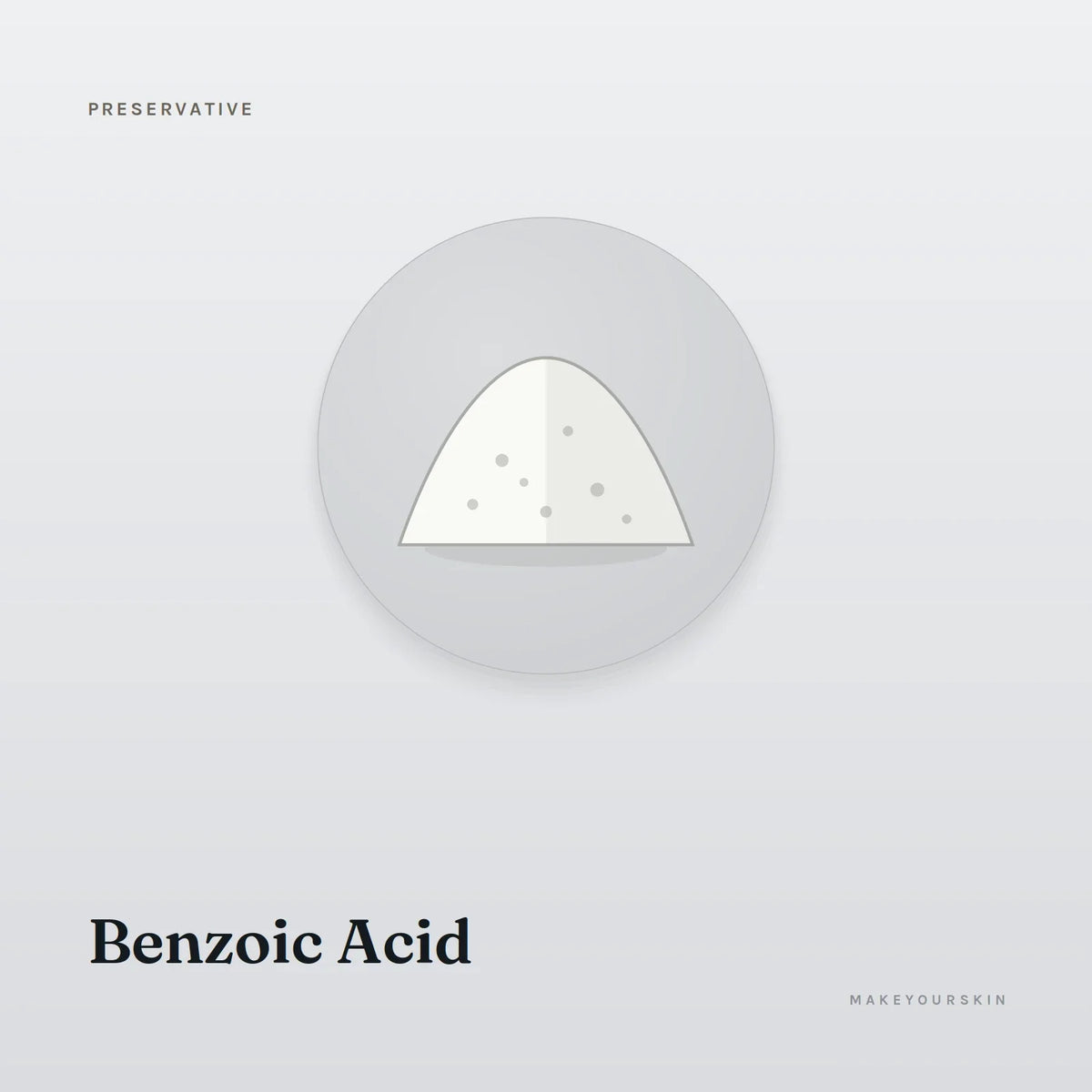 Benzoic Acid — powder, Global — MakeYourSkin