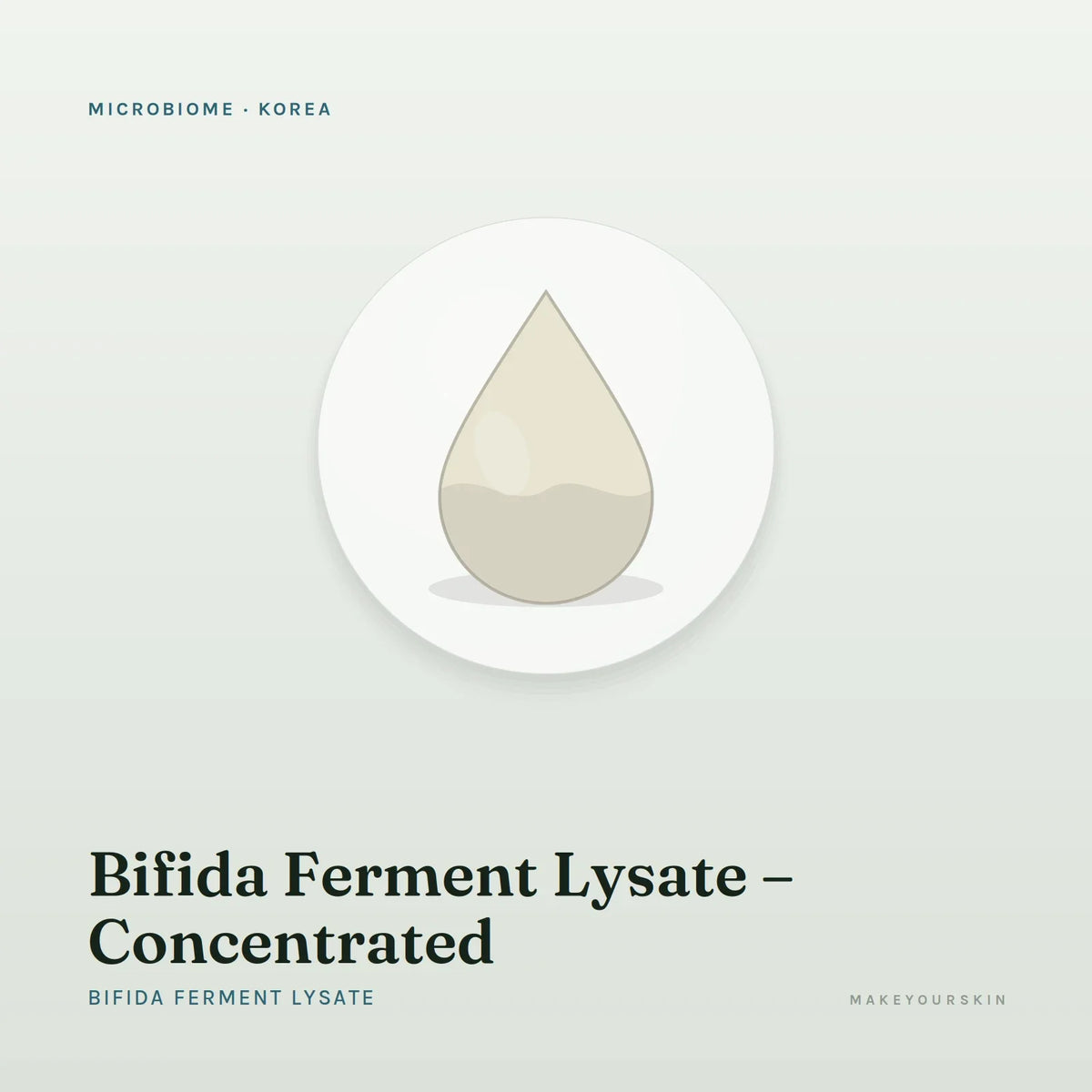 Bifida Ferment Lysate – Concentrated (Bifida Ferment Lysate) — liquid, Korea · K-Beauty — MakeYourSkin
