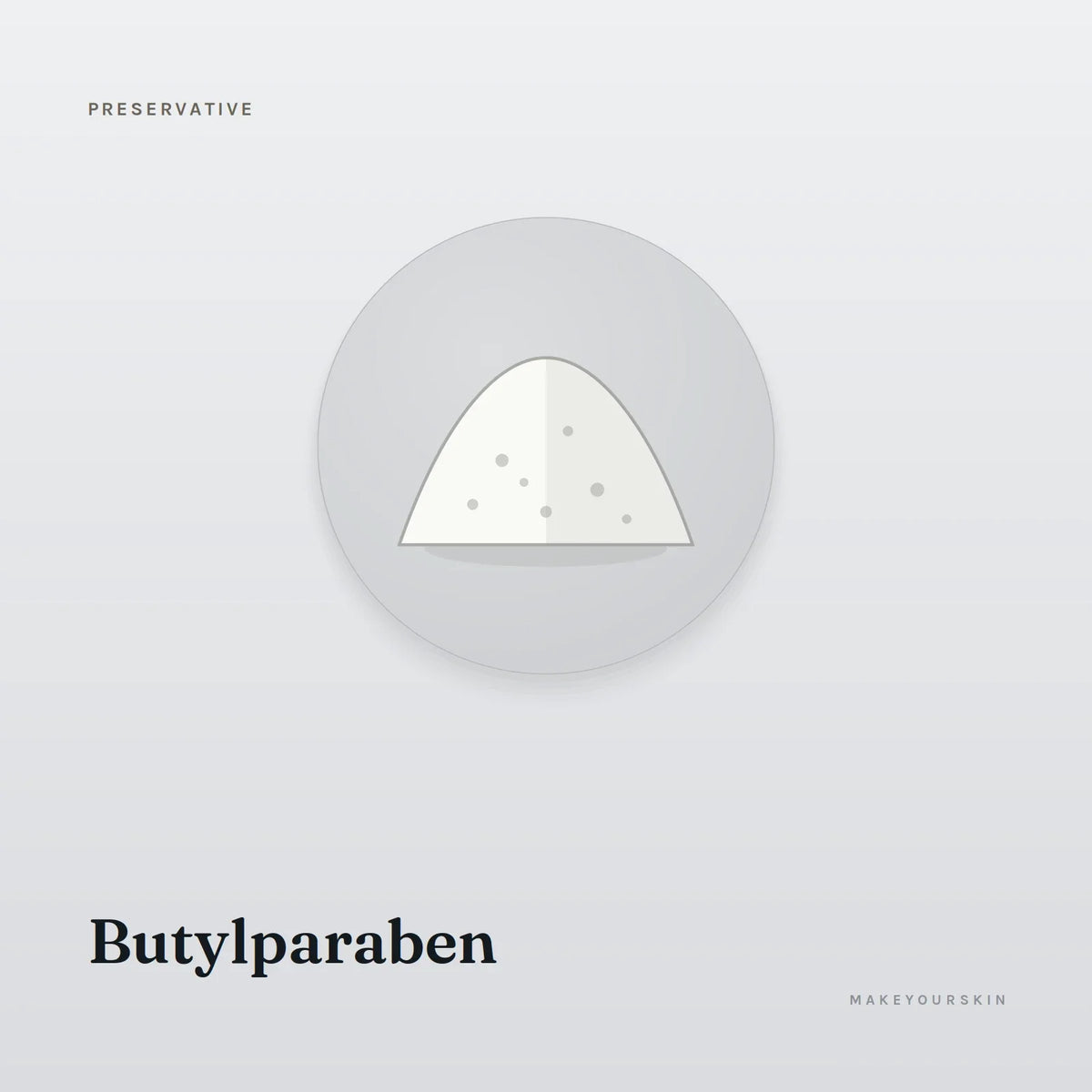 Butylparaben — powder, Global — MakeYourSkin