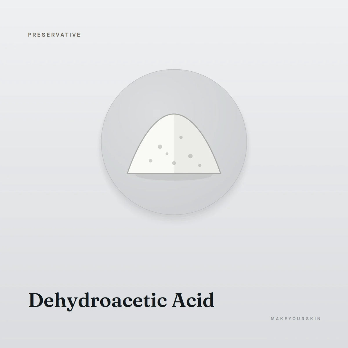 Dehydroacetic Acid — powder, Global — MakeYourSkin