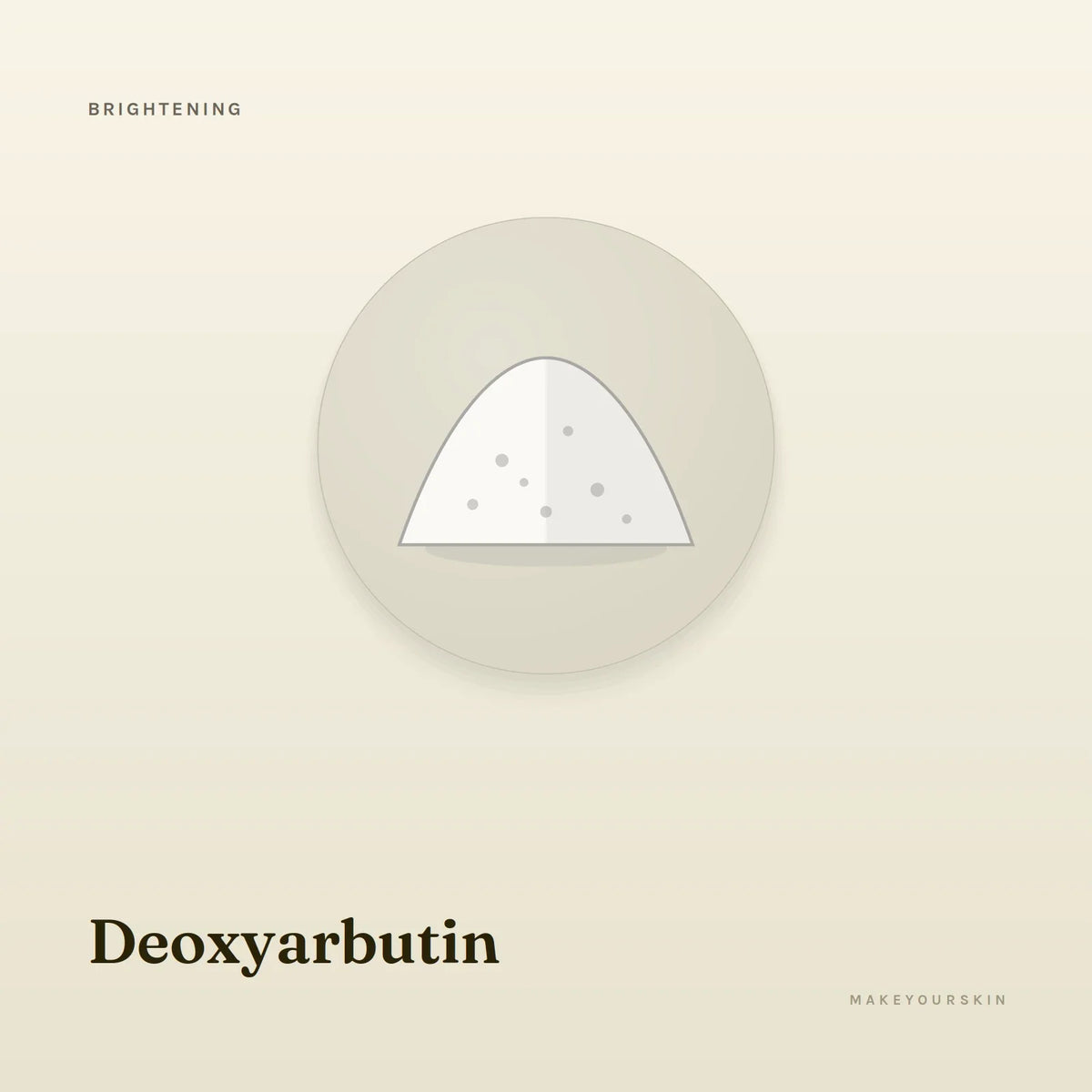 Deoxyarbutin — powder, Global — MakeYourSkin