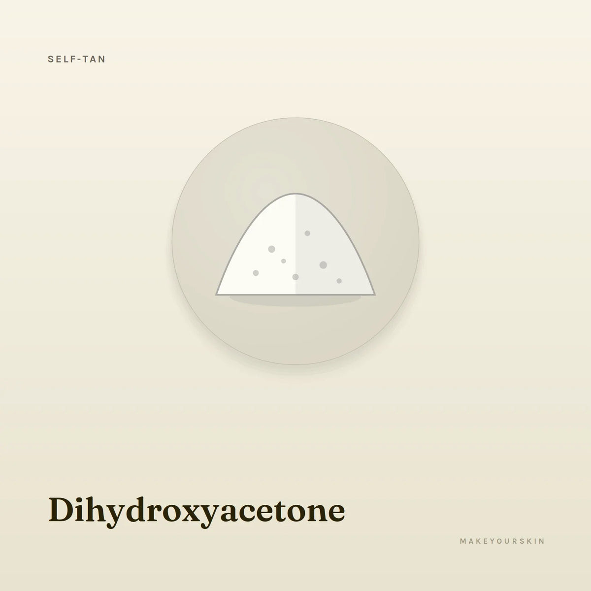 Dihydroxyacetone — powder, Global — MakeYourSkin