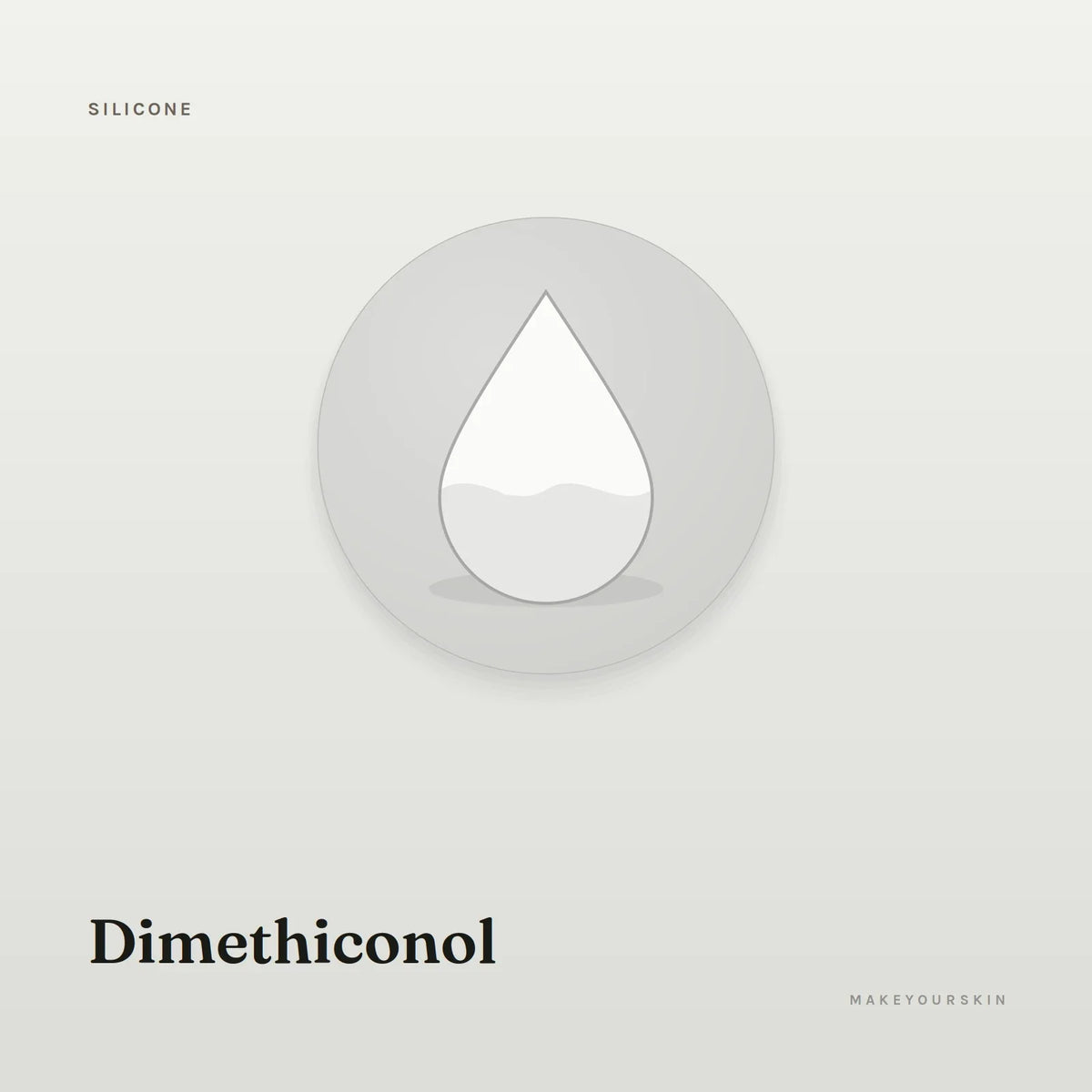 Dimethiconol — liquid, Global — MakeYourSkin