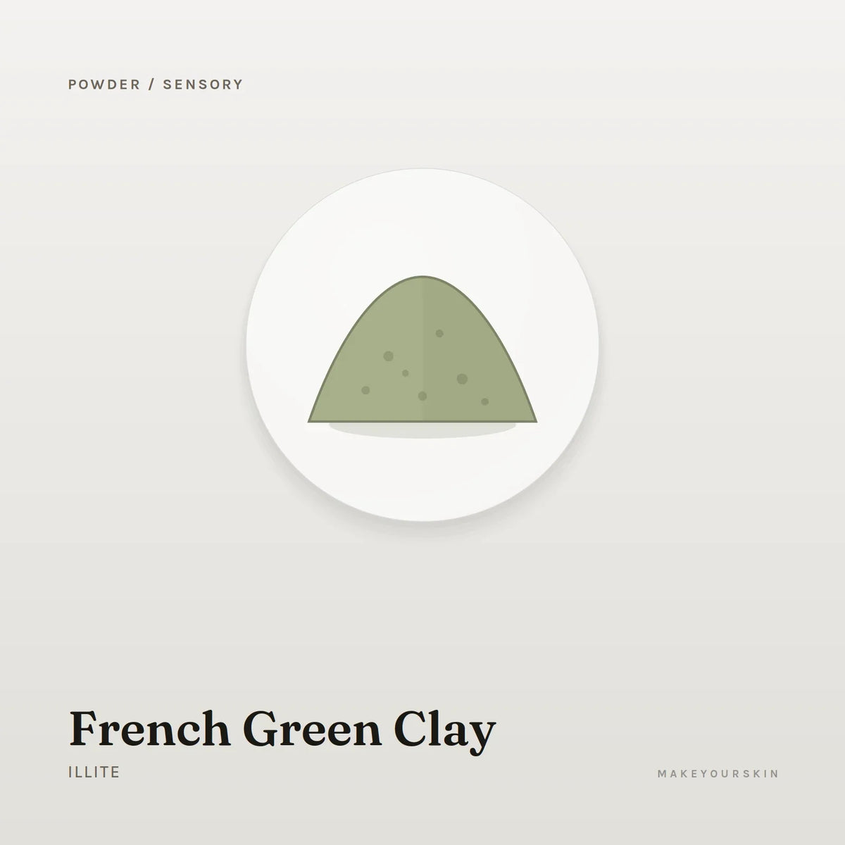 French Green Clay (Illite) — powder, Global — MakeYourSkin