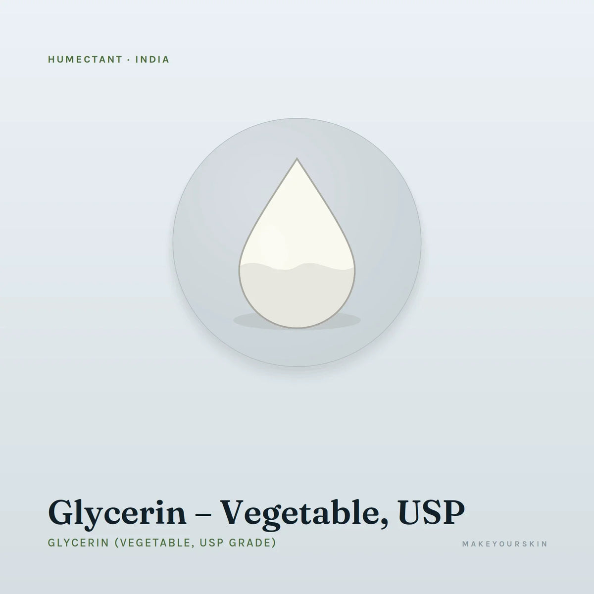 Glycerin – Vegetable, USP (Glycerin (Vegetable, USP Grade)) — liquid, India · Ayurveda — MakeYourSkin