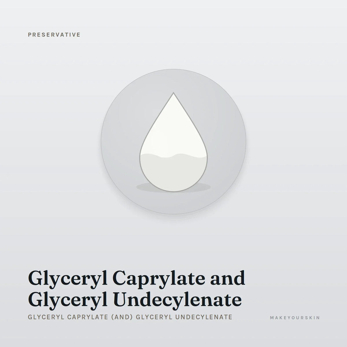 Glyceryl Caprylate and Glyceryl Undecylenate (Glyceryl Caprylate (and) Glyceryl Undecylenate) — liquid, Global — MakeYourSkin