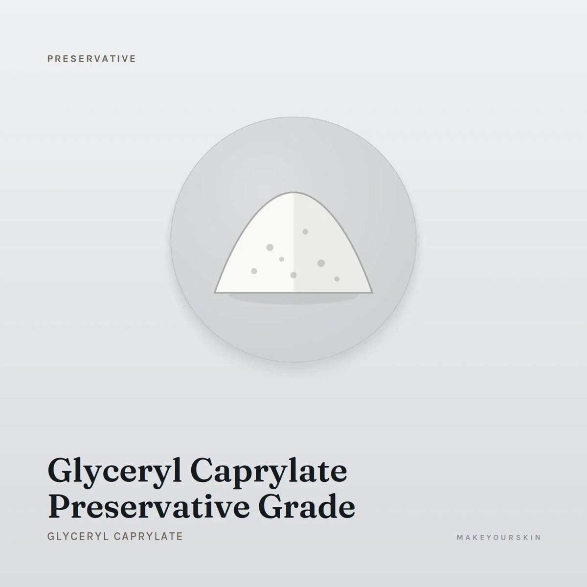 Glyceryl Caprylate Preservative Grade (Glyceryl Caprylate) — powder, Global — MakeYourSkin