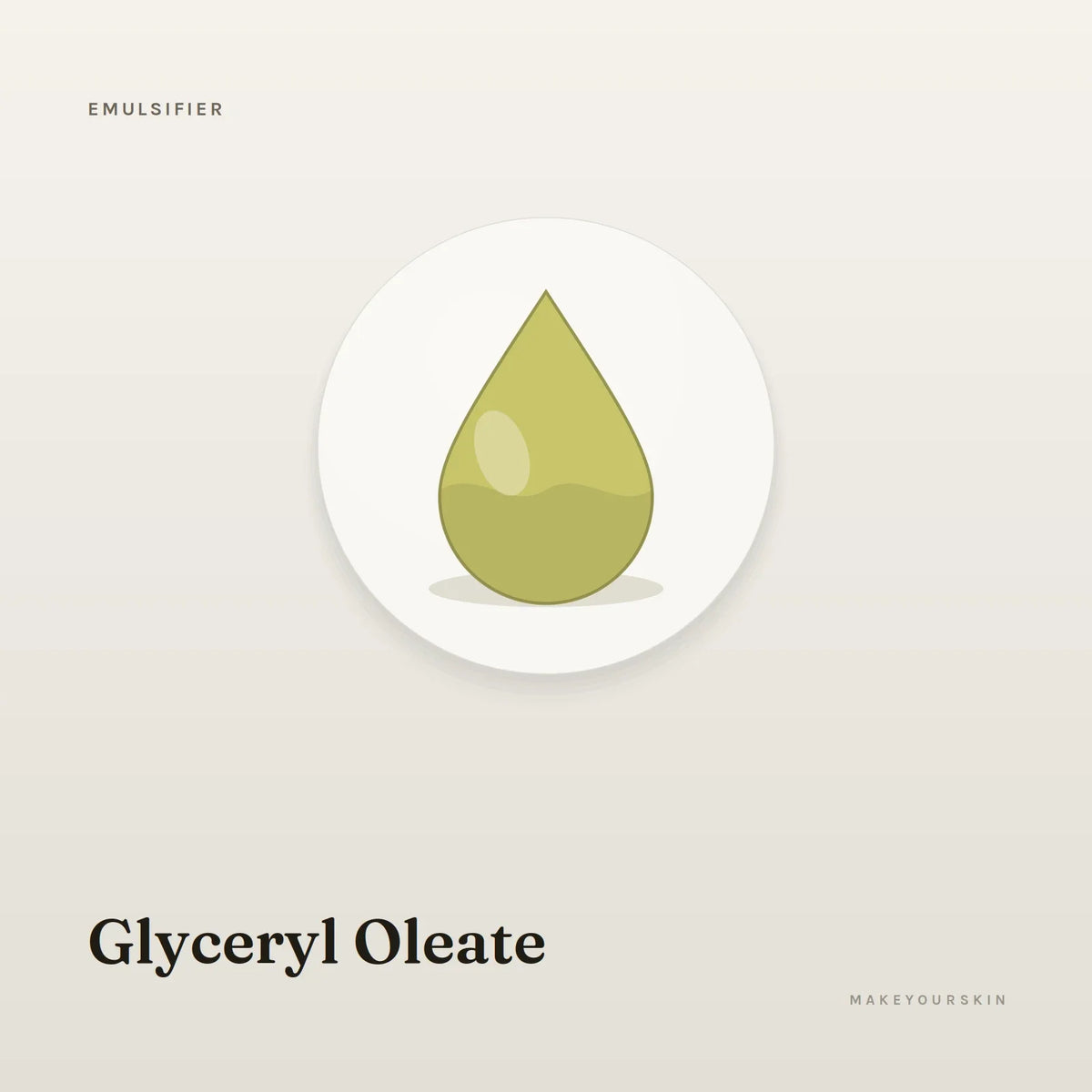 Glyceryl Oleate — liquid, Global — MakeYourSkin