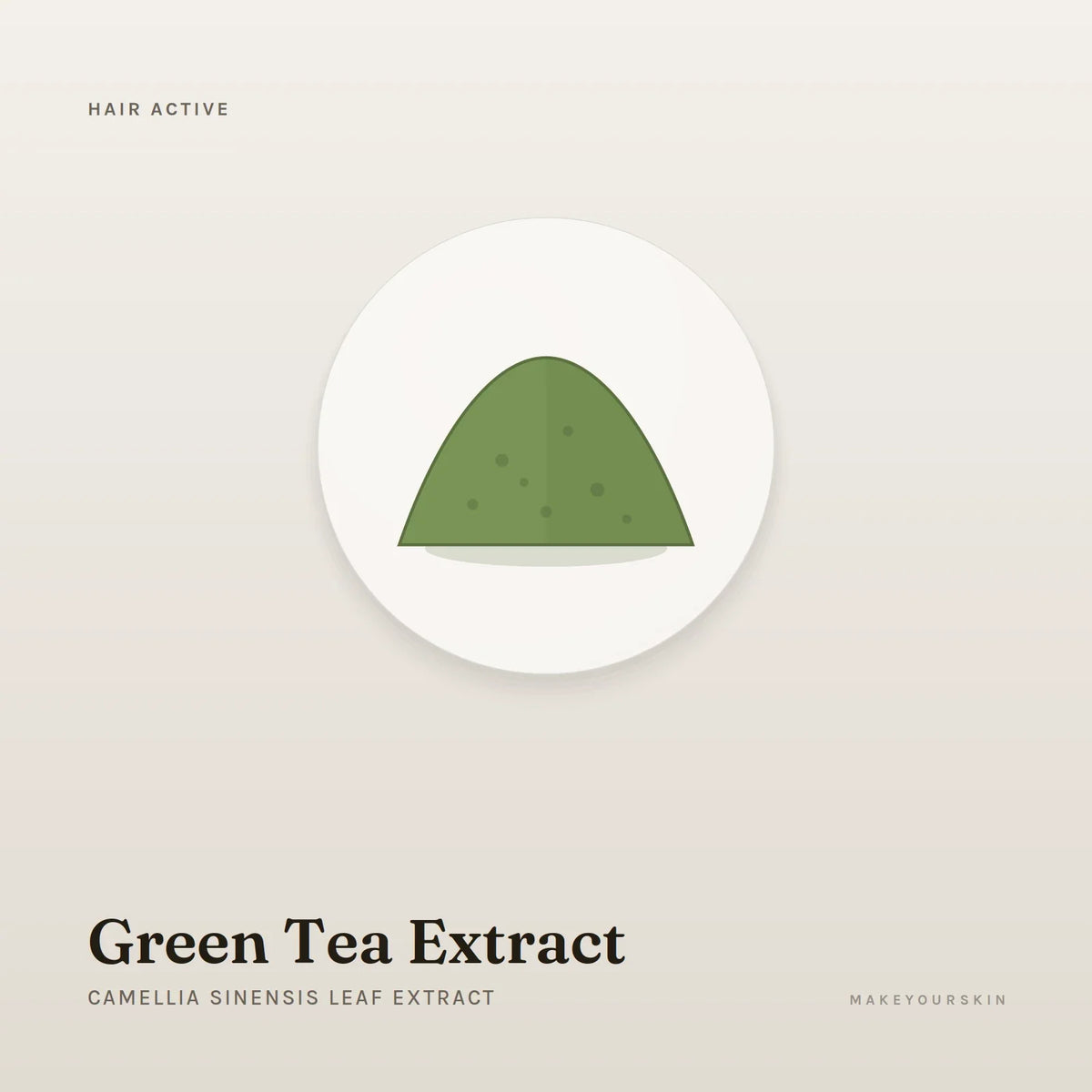Green Tea Extract (Camellia Sinensis Leaf Extract) — powder, Global — MakeYourSkin