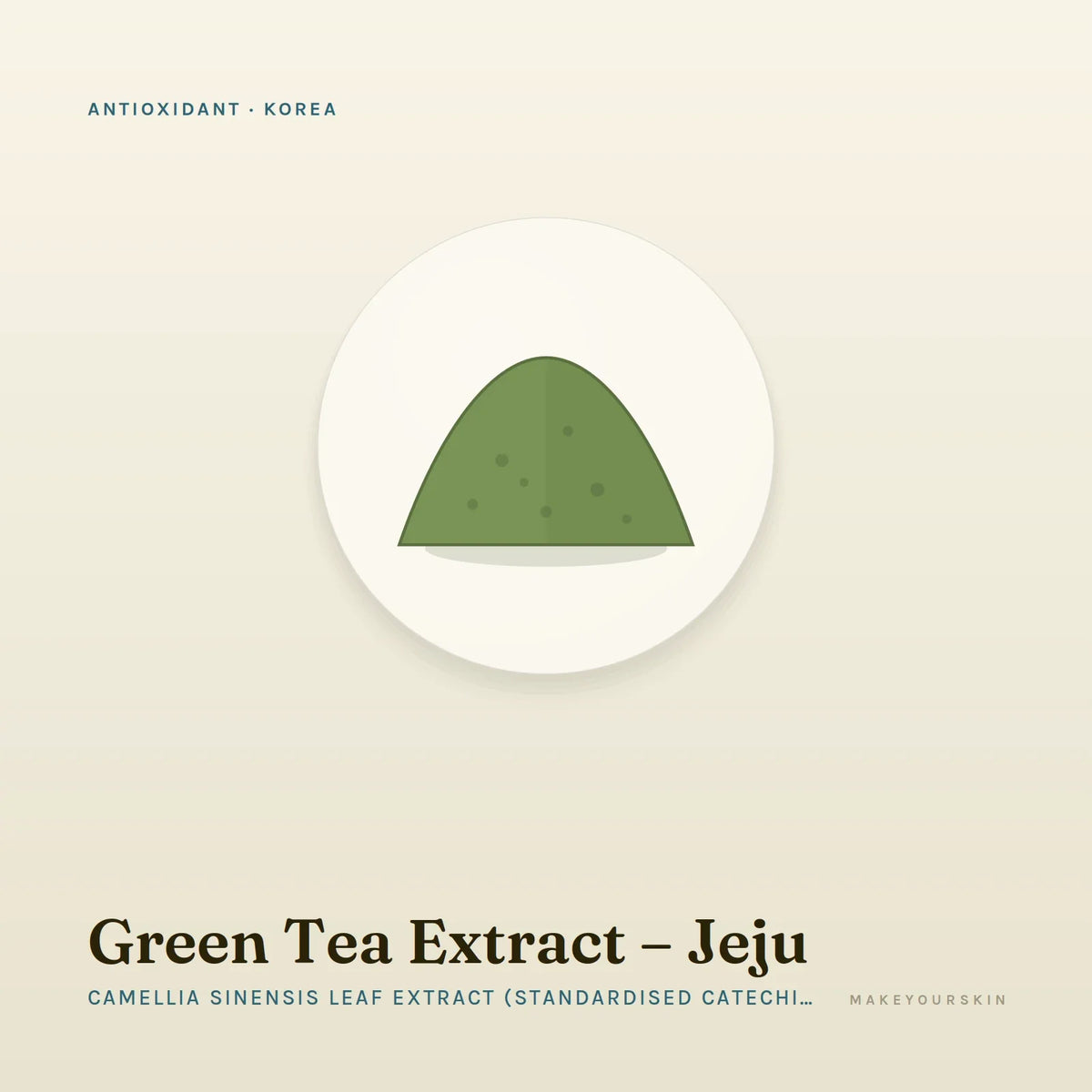 Green Tea Extract – Jeju (Camellia Sinensis Leaf Extract (Standardised Catechins)) — powder, Korea · K-Beauty — MakeYourSkin