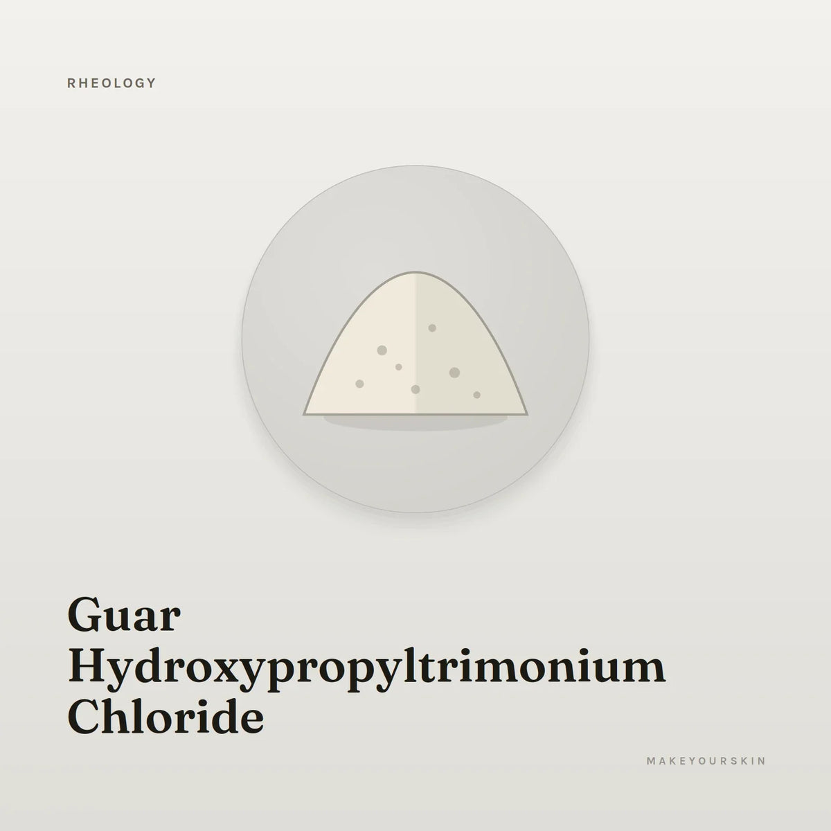Guar Hydroxypropyltrimonium Chloride — powder, Global — MakeYourSkin