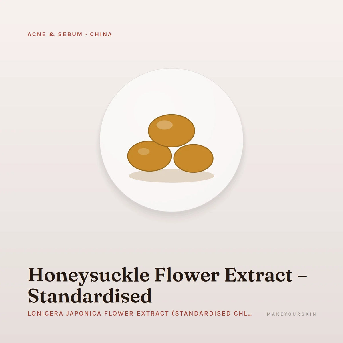 Honeysuckle Flower Extract – Standardised (Lonicera Japonica Flower Extract (Standardised Chlorogenic Acid)) — wax / solid, China · TCM — MakeYourSkin