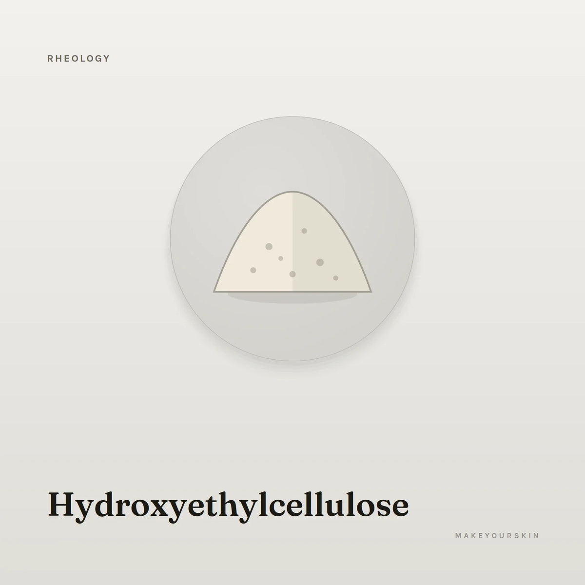 Hydroxyethylcellulose — powder, Global — MakeYourSkin