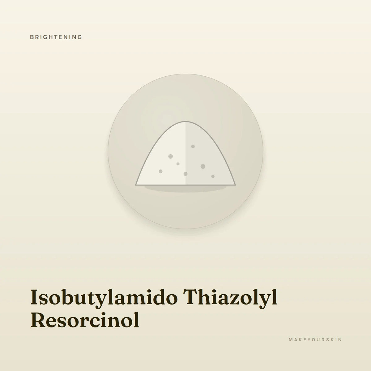 Isobutylamido Thiazolyl Resorcinol — powder, Global — MakeYourSkin