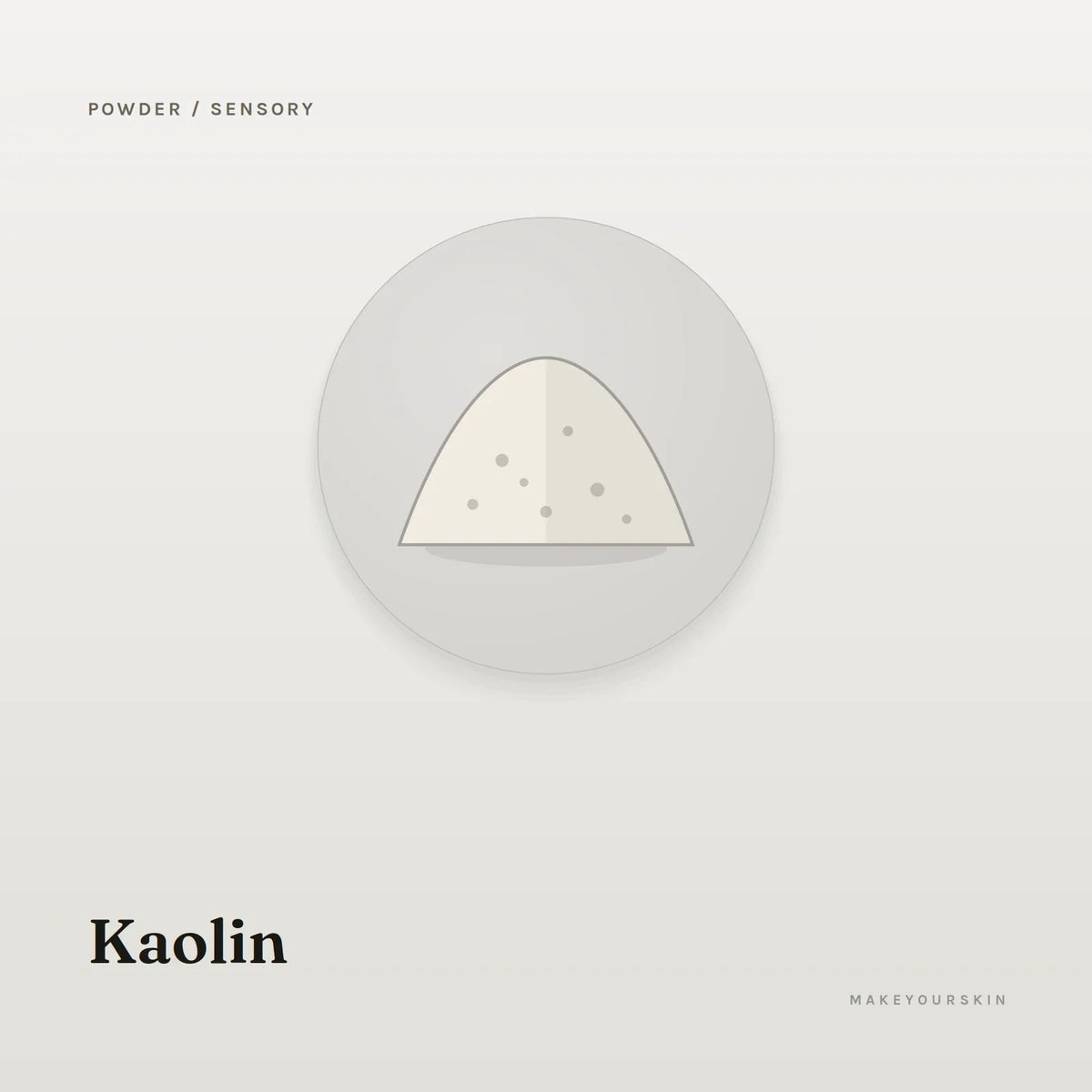 Kaolin — powder, Global — MakeYourSkin