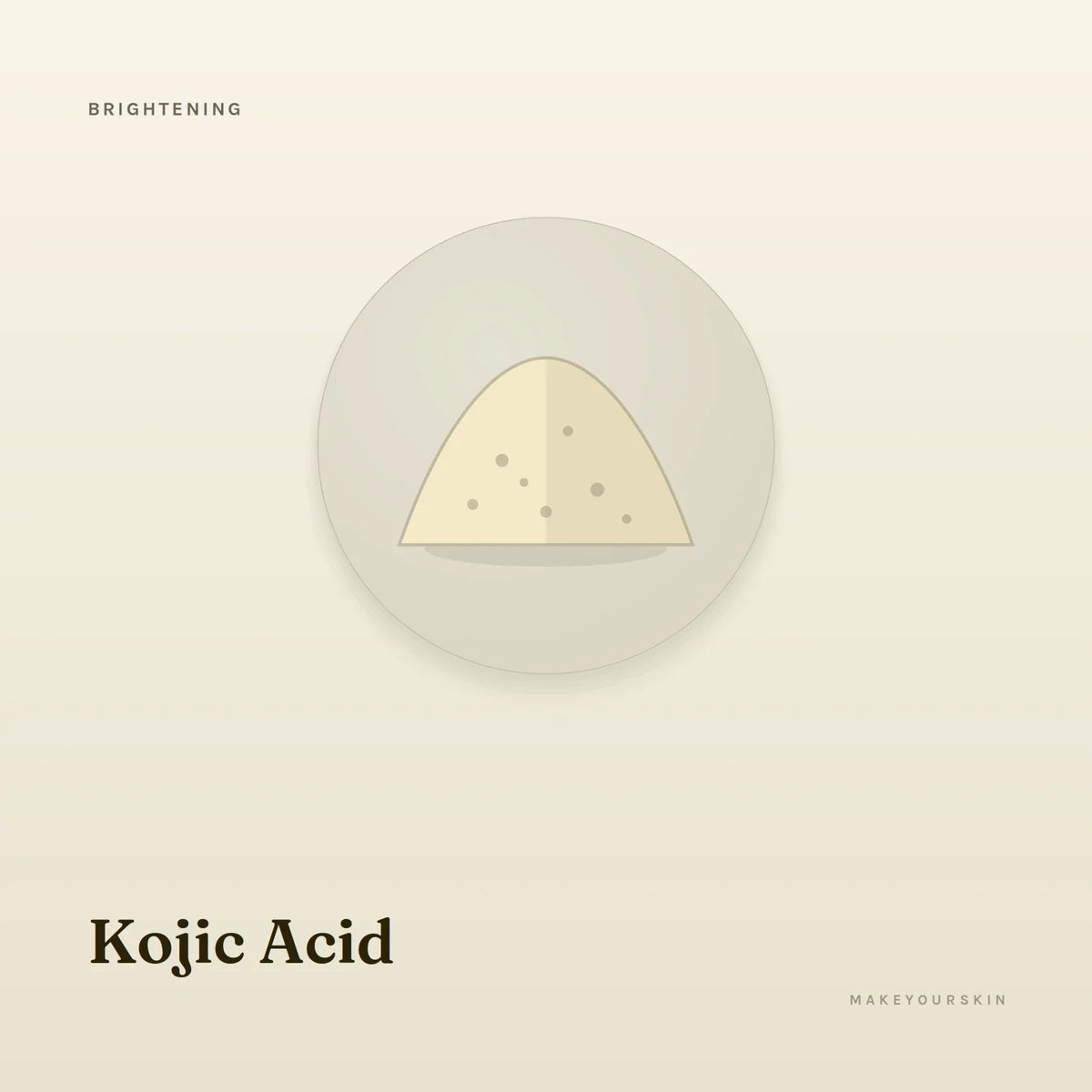 Kojic Acid — powder, Global — MakeYourSkin