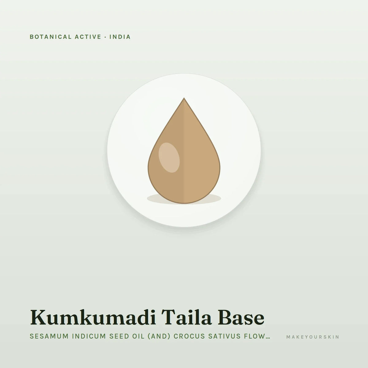 Kumkumadi Taila Base (Sesamum Indicum Seed Oil (and) Crocus Sativus Flower Extract (and) Santalum Album Oil) — oil, India · Ayurveda — MakeYourSkin