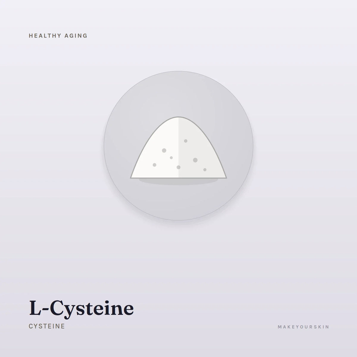 L-Cysteine (Cysteine) — powder, Global — MakeYourSkin