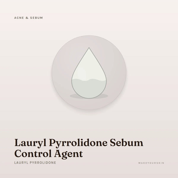 Lauryl Pyrrolidone Sebum Control Agent (Lauryl Pyrrolidone) — liquid, Global — MakeYourSkin