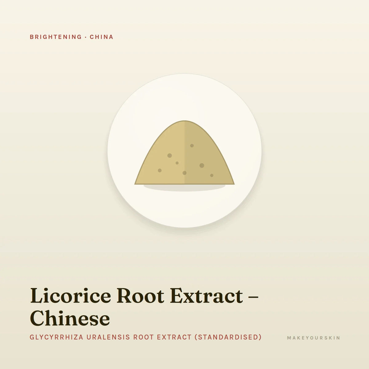 Licorice Root Extract – Chinese (Glycyrrhiza Uralensis Root Extract (Standardised)) — powder, China · TCM — MakeYourSkin