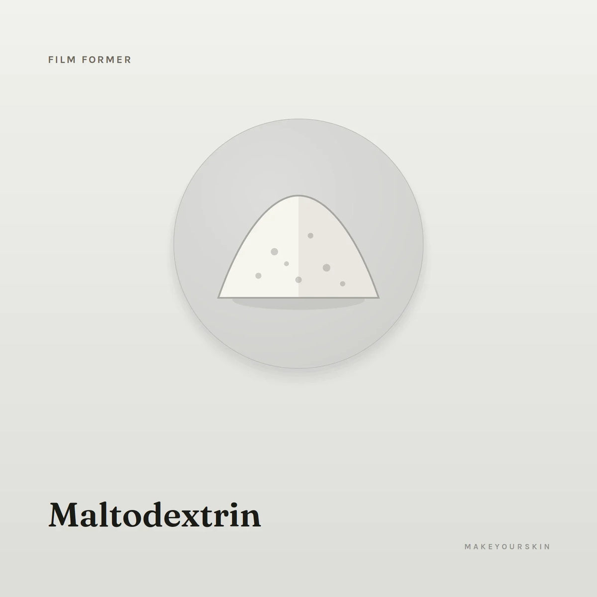 Maltodextrin — powder, Global — MakeYourSkin