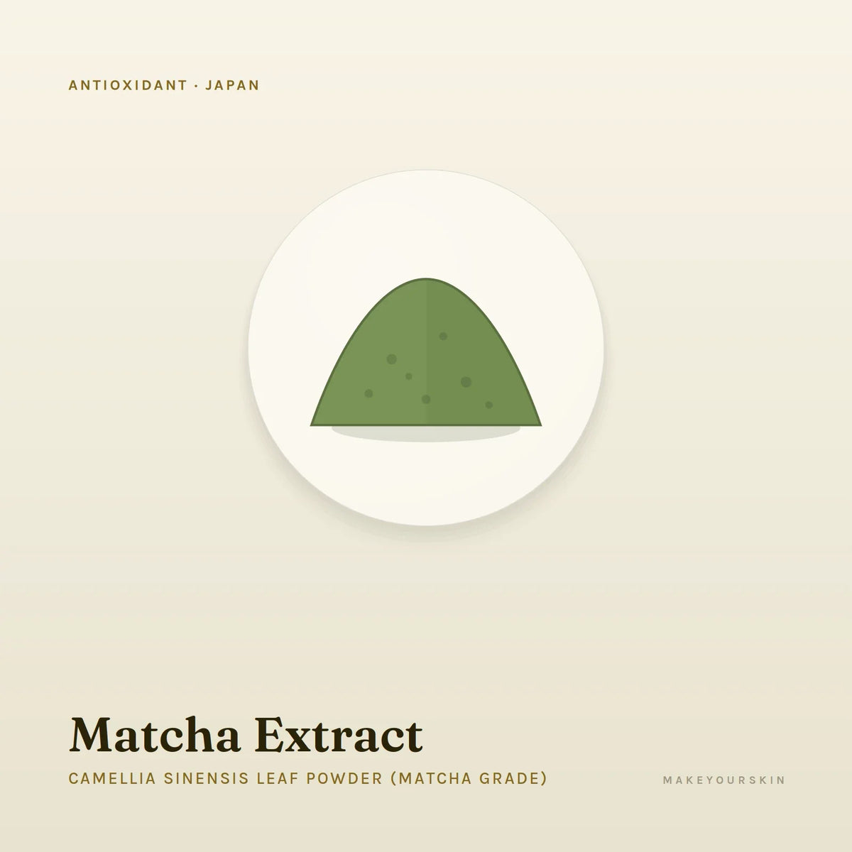 Matcha Extract (Camellia Sinensis Leaf Powder (Matcha Grade)) — powder, Japan · J-Beauty — MakeYourSkin