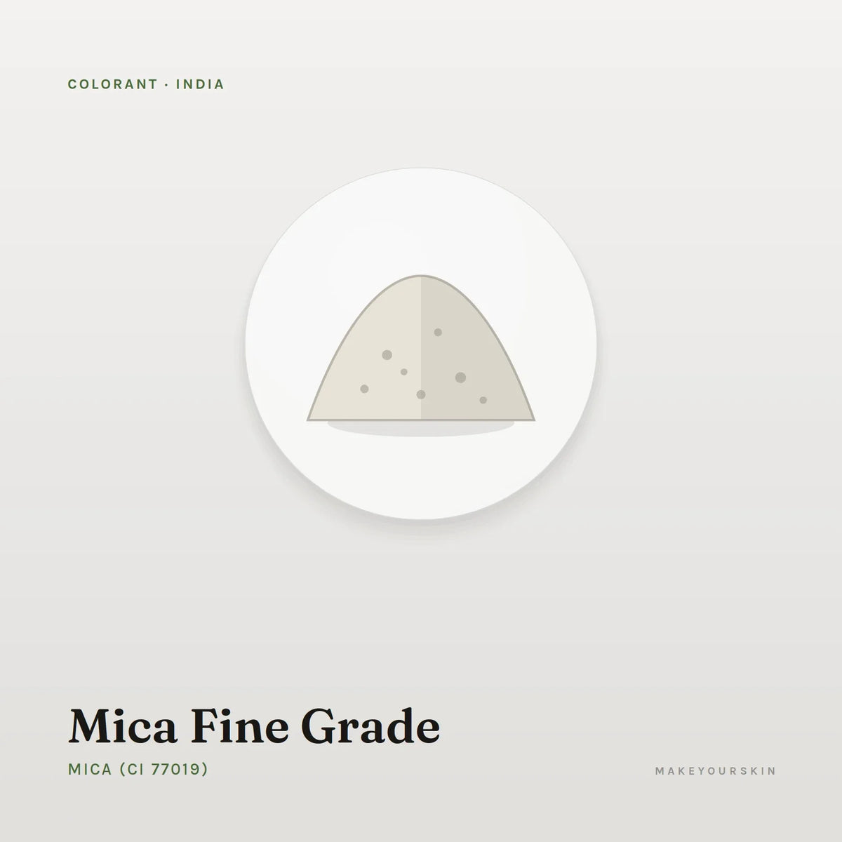Mica Fine Grade (Mica (CI 77019)) — powder, India · Ayurveda — MakeYourSkin