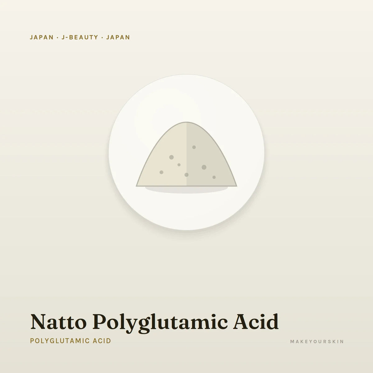 Natto Polyglutamic Acid (Polyglutamic Acid) — powder, Japan · J-Beauty — MakeYourSkin