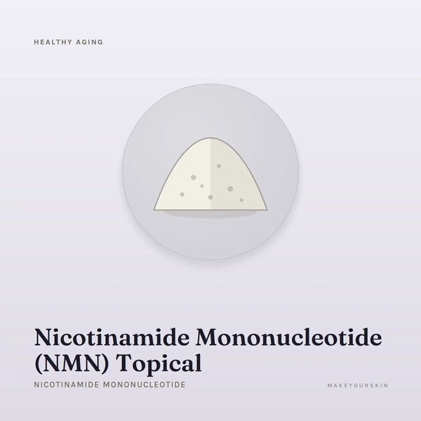 Nicotinamide Mononucleotide (NMN) Topical (Nicotinamide Mononucleotide) — powder, Global — MakeYourSkin