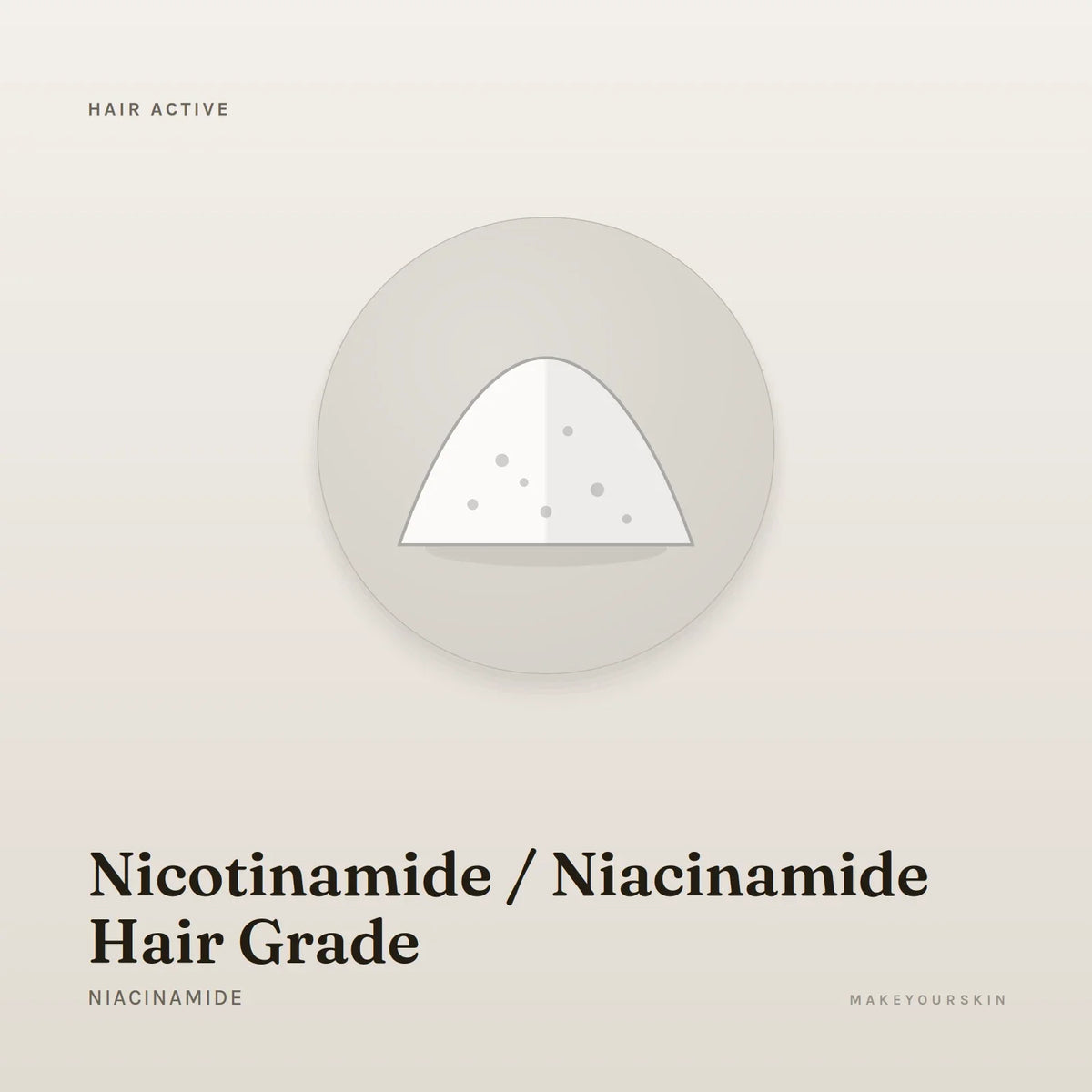 Nicotinamide / Niacinamide Hair Grade (Niacinamide) — powder, Global — MakeYourSkin