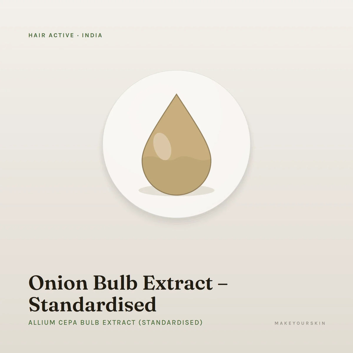 Onion Bulb Extract – Standardised (Allium Cepa Bulb Extract (Standardised)) — liquid, India · Ayurveda — MakeYourSkin