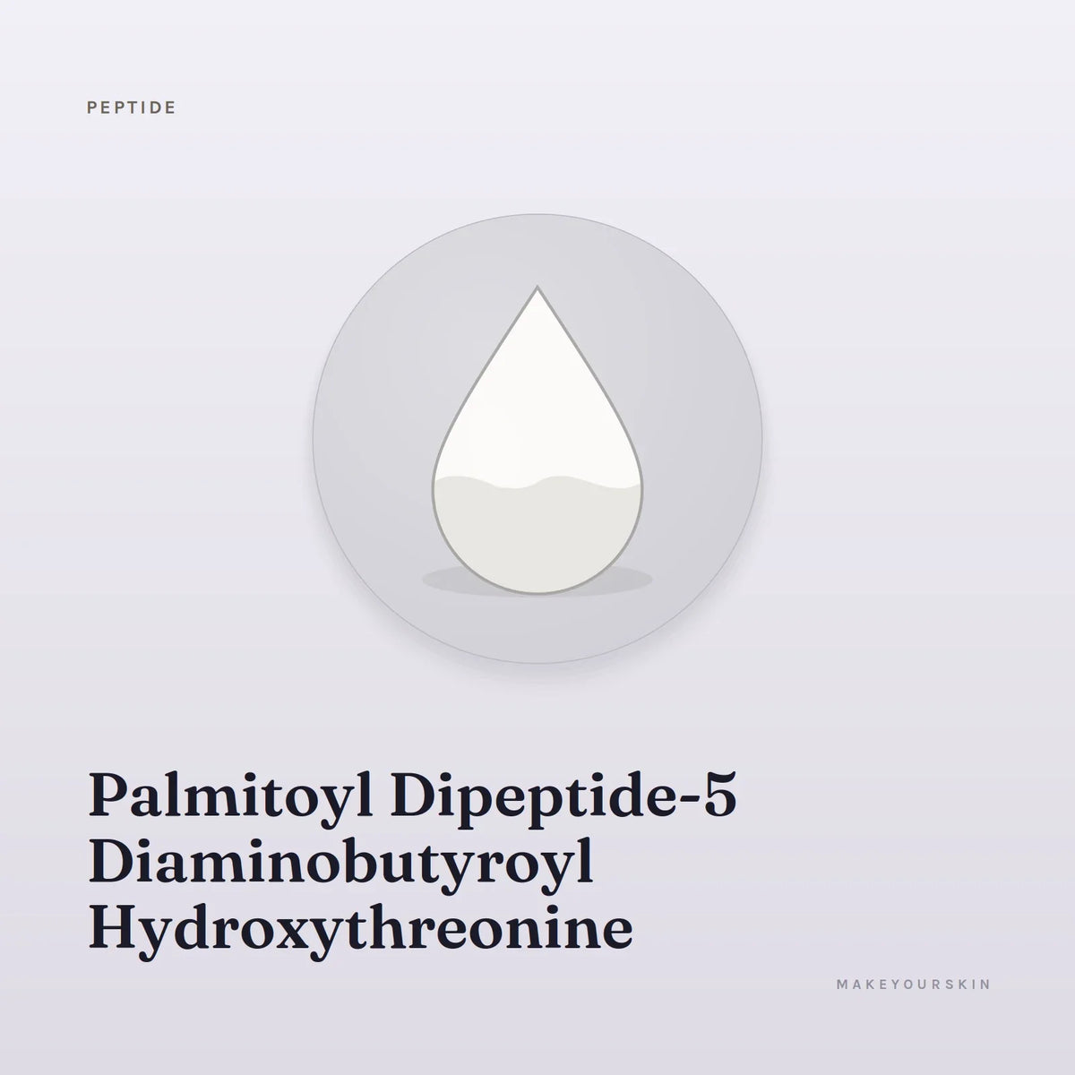 Palmitoyl Dipeptide-5 Diaminobutyroyl Hydroxythreonine — liquid, Global — MakeYourSkin