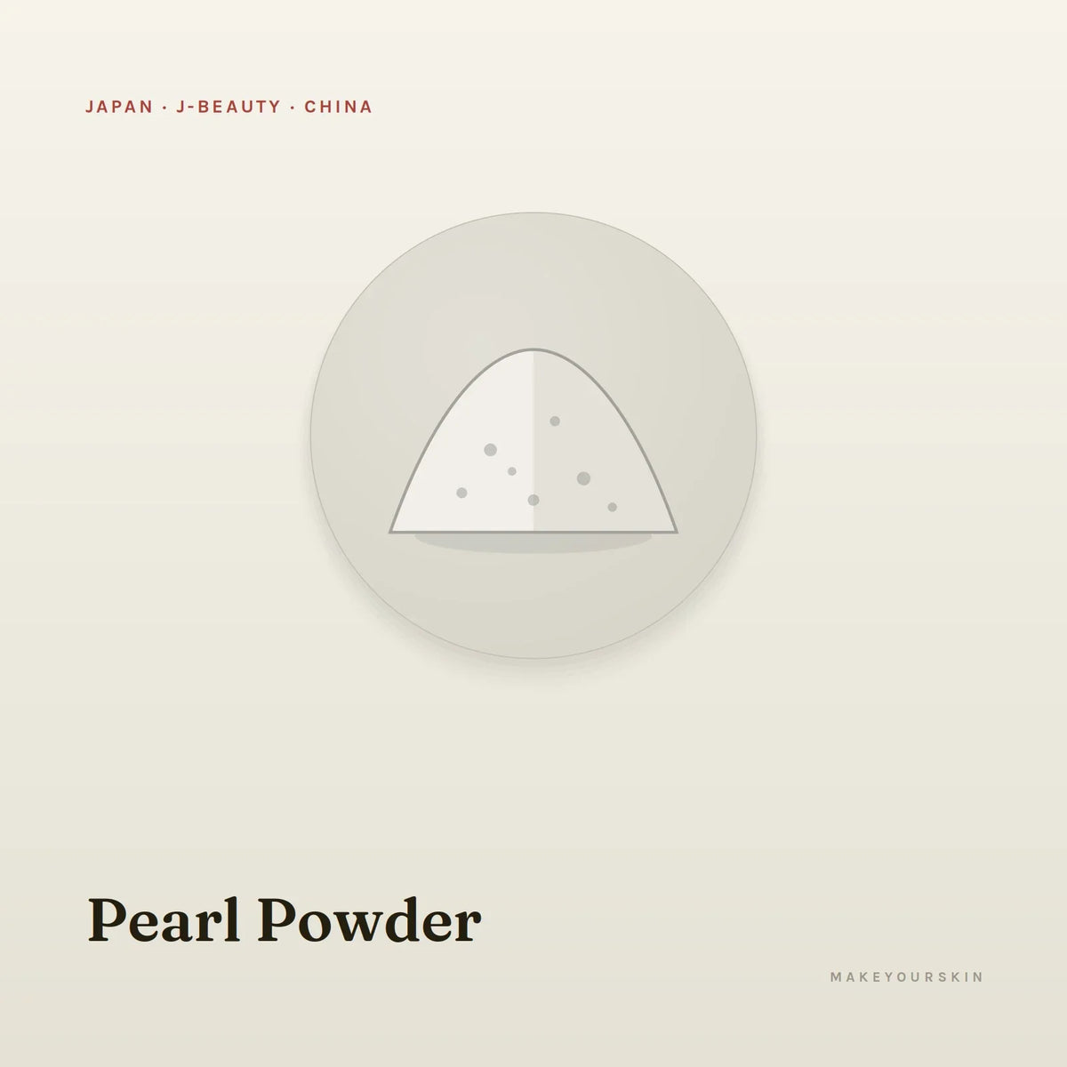 Pearl Powder — powder, China · TCM — MakeYourSkin