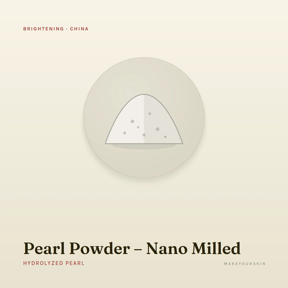 Pearl Powder – Nano Milled (Hydrolyzed Pearl) — powder, China · TCM — MakeYourSkin
