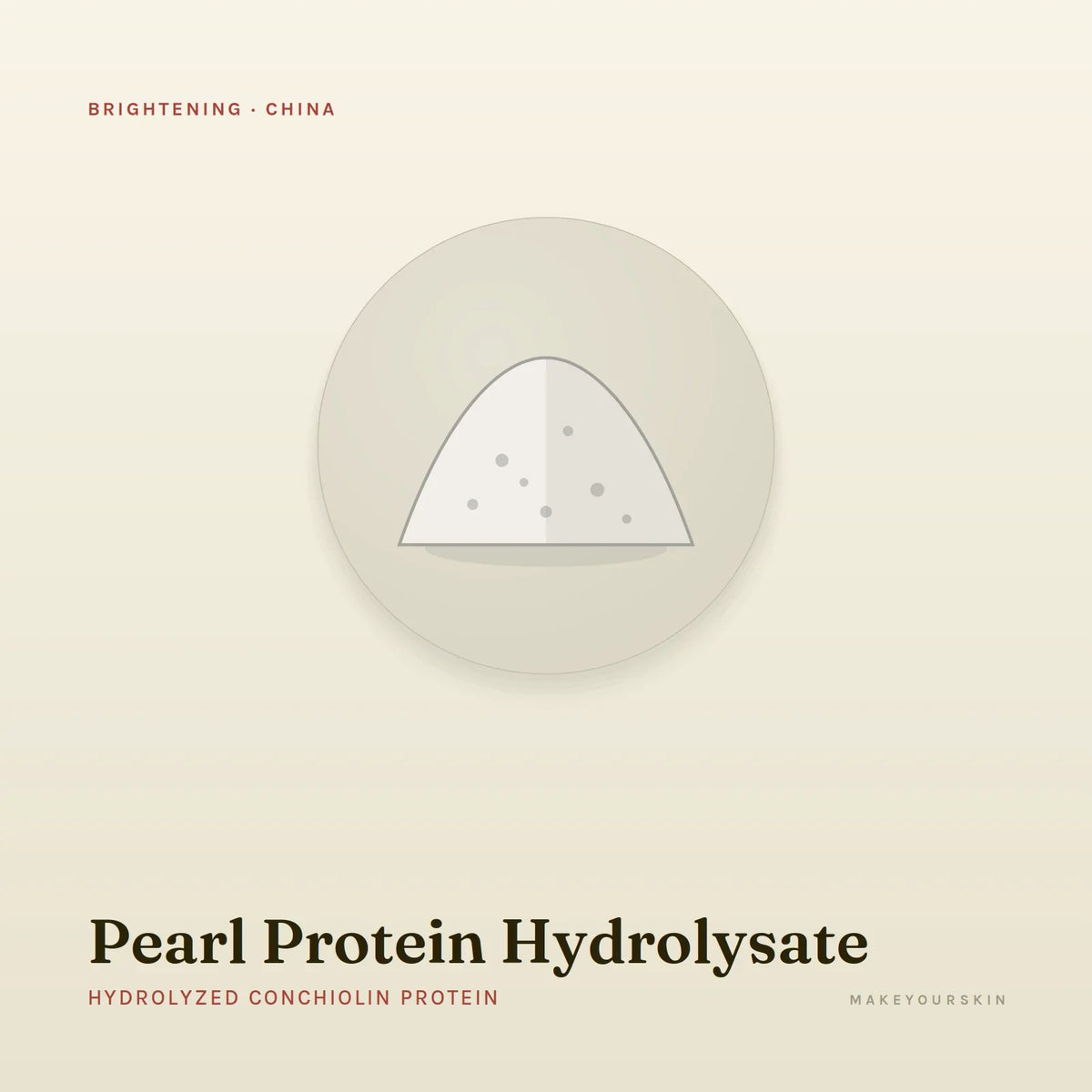 Pearl Protein Hydrolysate (Hydrolyzed Conchiolin Protein) — powder, China · TCM — MakeYourSkin