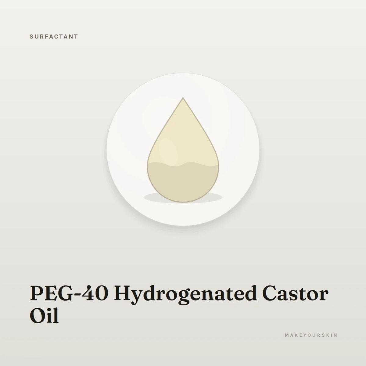 PEG-40 Hydrogenated Castor Oil — liquid, Global — MakeYourSkin
