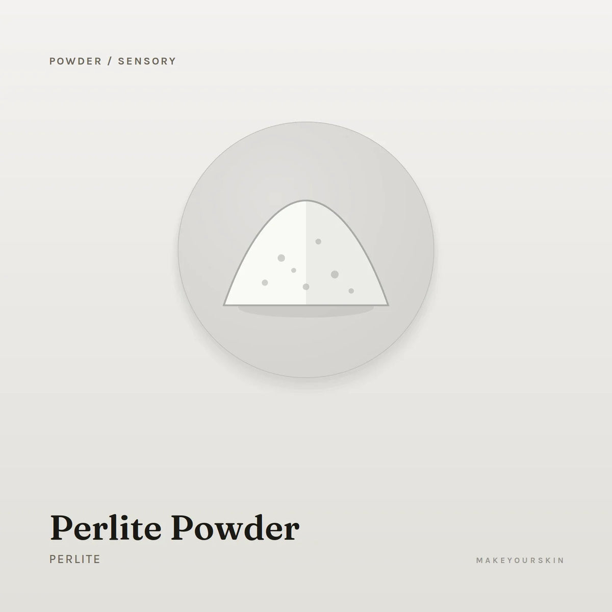 Perlite Powder (Perlite) — powder, Global — MakeYourSkin