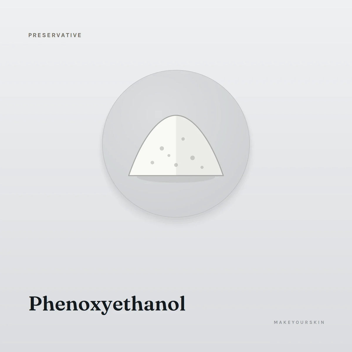 Phenoxyethanol — powder, Global — MakeYourSkin
