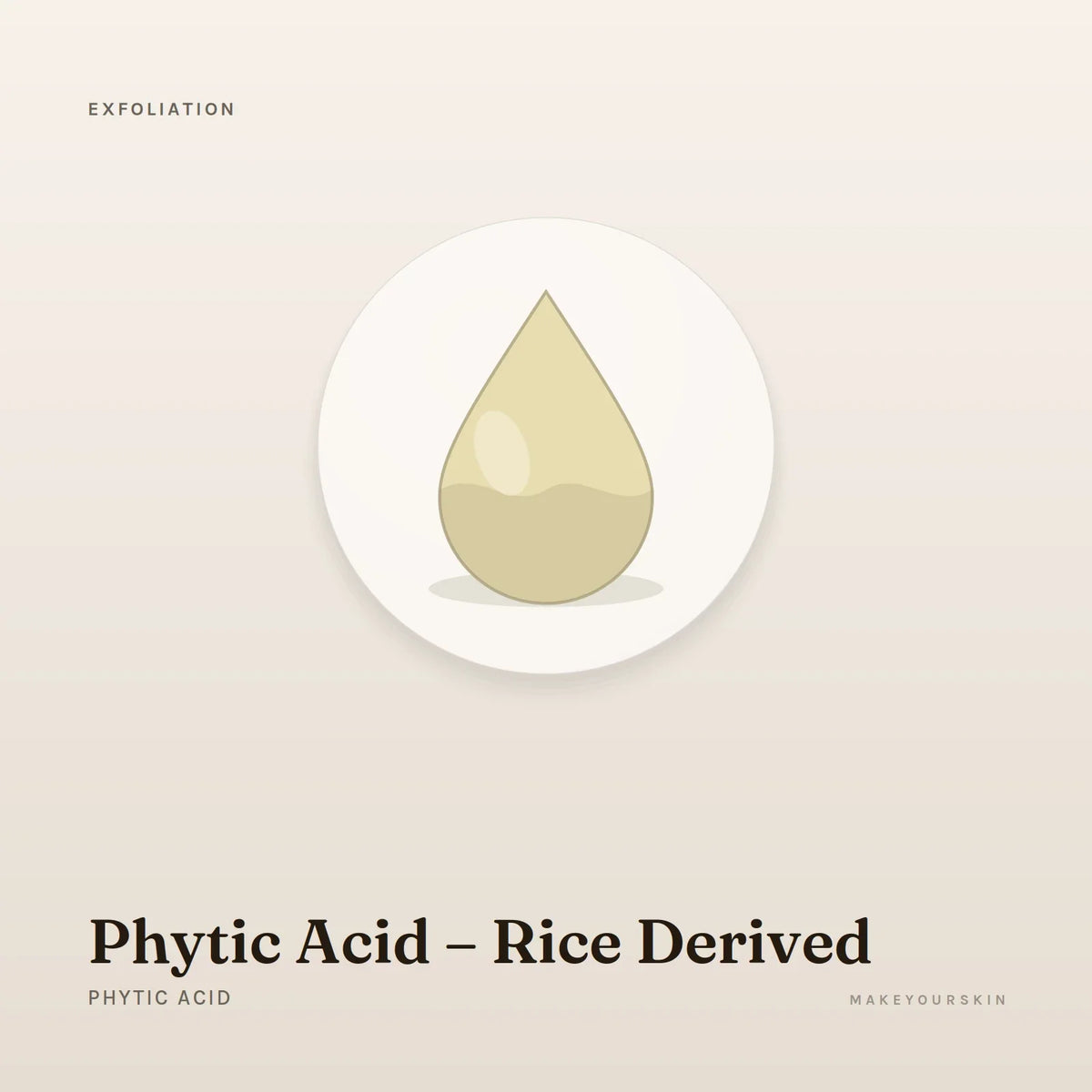Phytic Acid – Rice Derived (Phytic Acid) — liquid, Global — MakeYourSkin