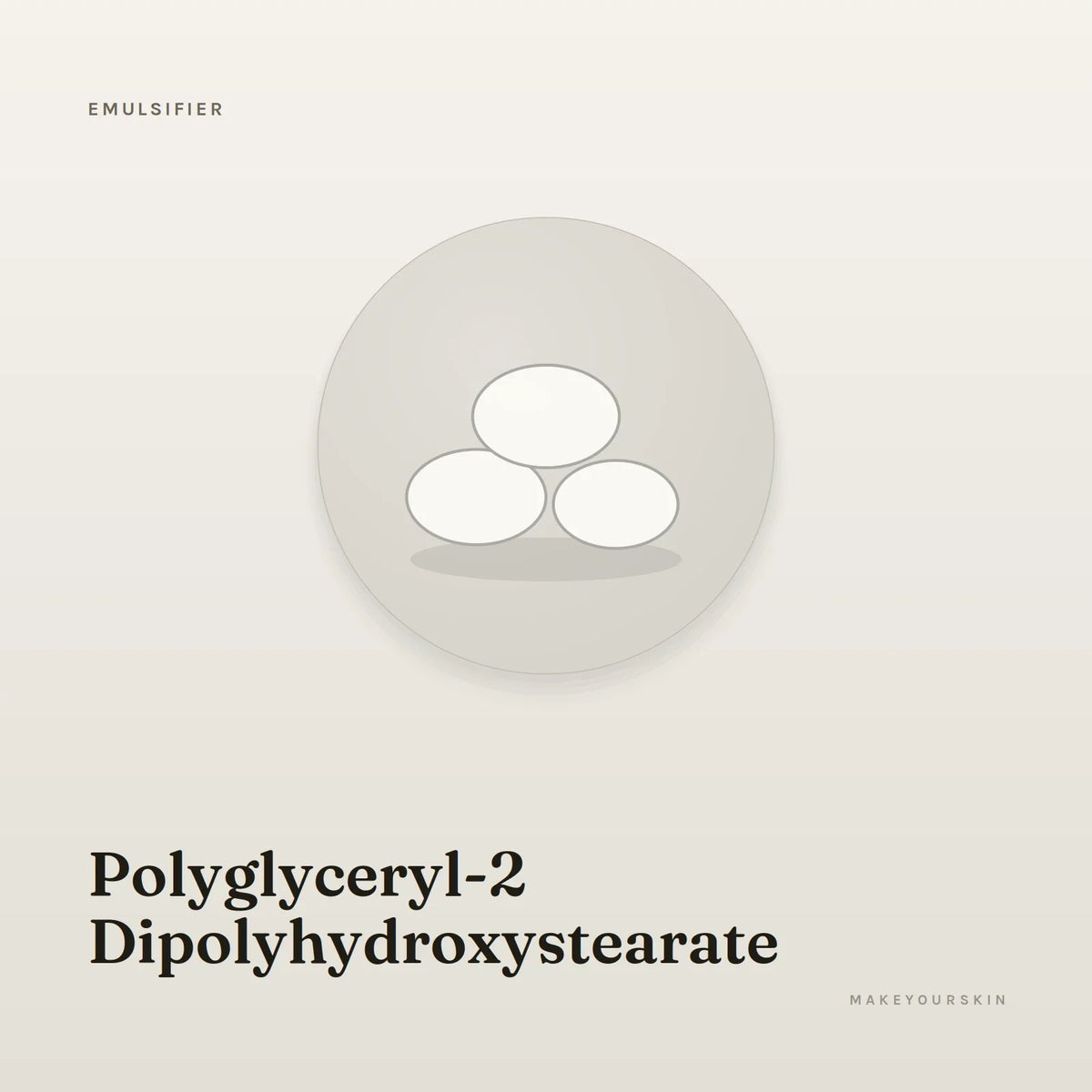 Polyglyceryl-2 Dipolyhydroxystearate — wax / solid, Global — MakeYourSkin