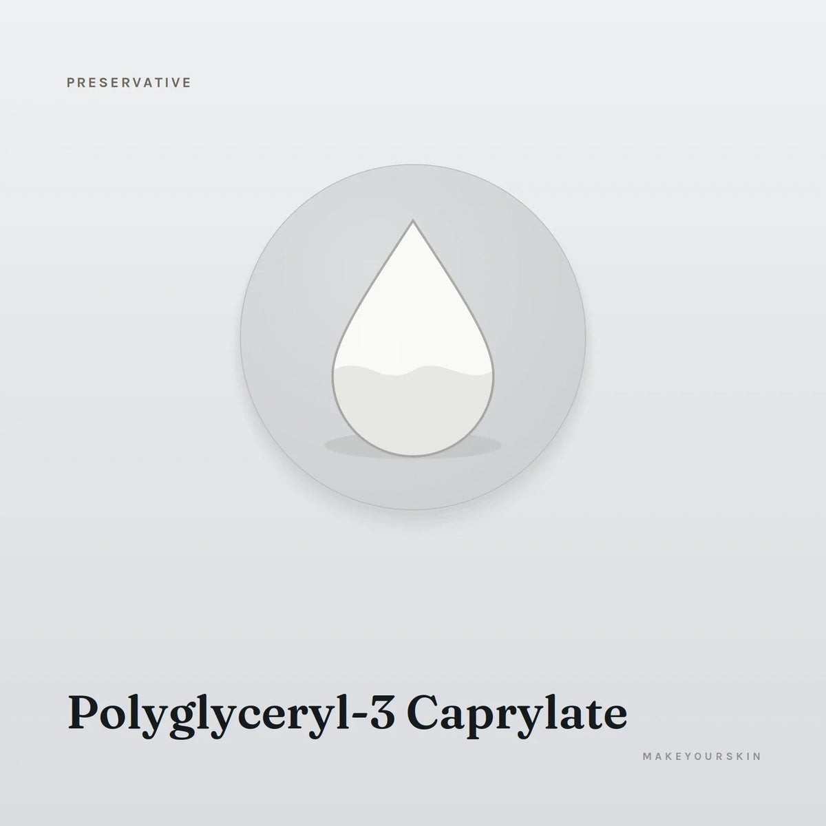 Polyglyceryl-3 Caprylate — liquid, Global — MakeYourSkin