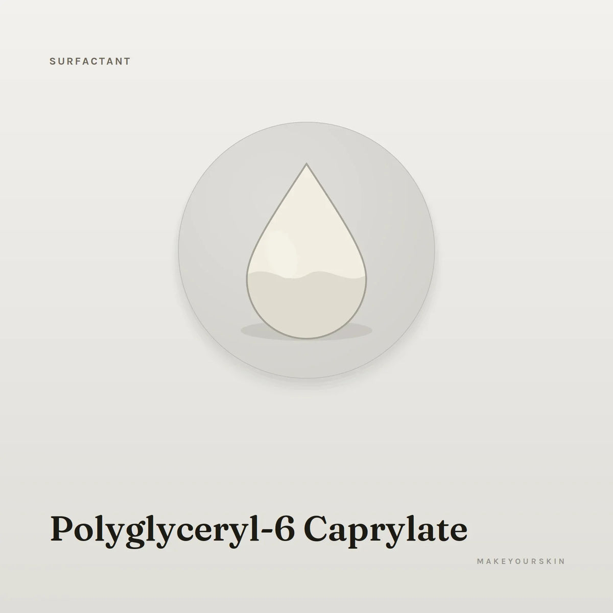 Polyglyceryl-6 Caprylate — liquid, Global — MakeYourSkin