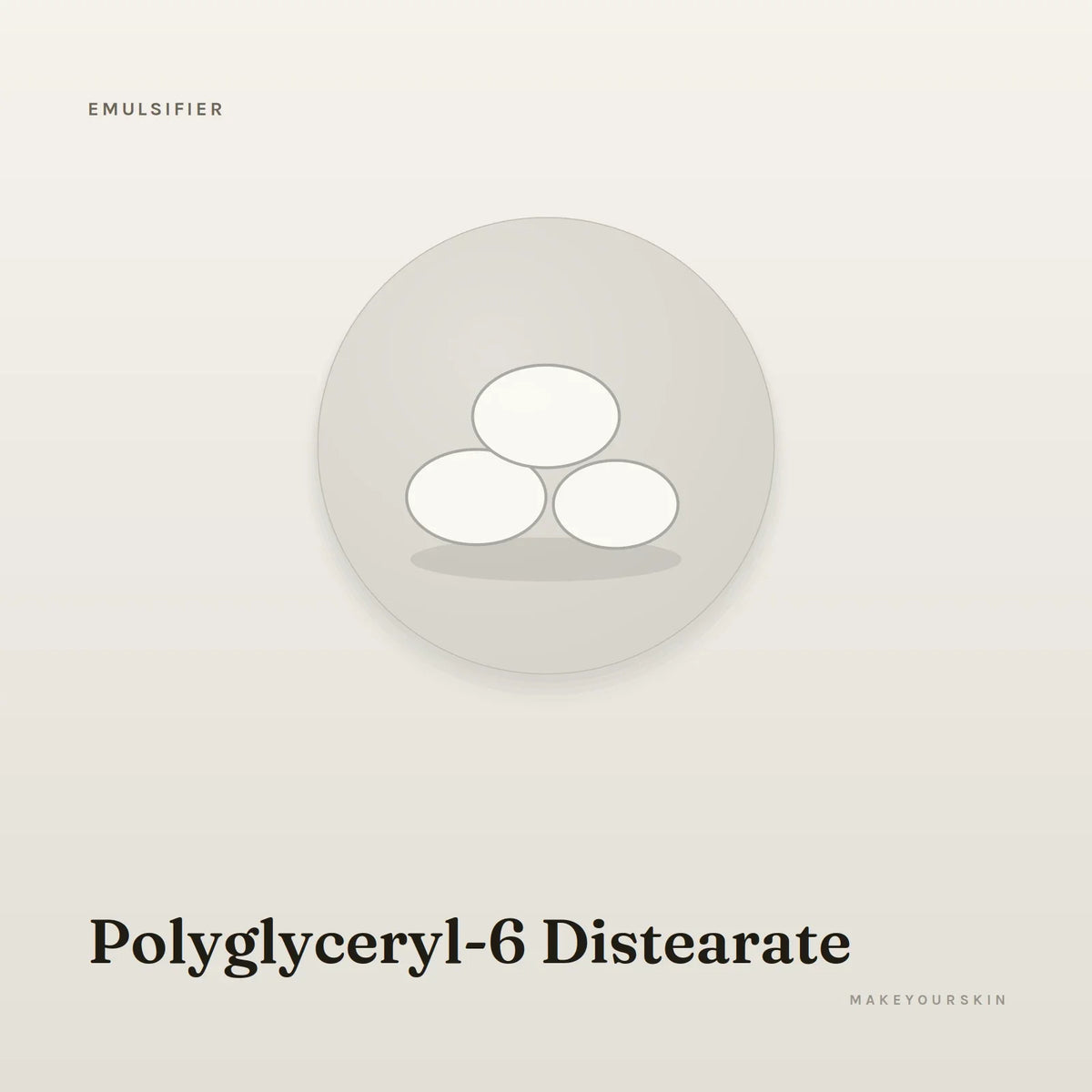 Polyglyceryl-6 Distearate — wax / solid, Global — MakeYourSkin